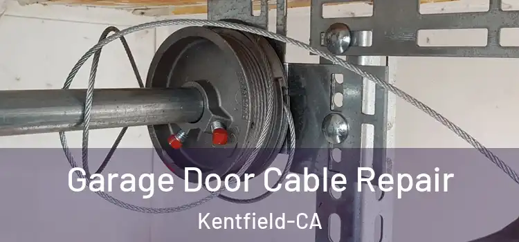  Garage Door Cable Repair Kentfield-CA